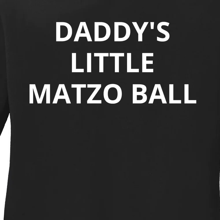 DaddyS Little Matzo Ball Ladies Long Sleeve Shirt