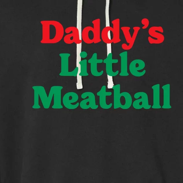 Daddy's Little Meatball Funny Garment-Dyed Fleece Hoodie