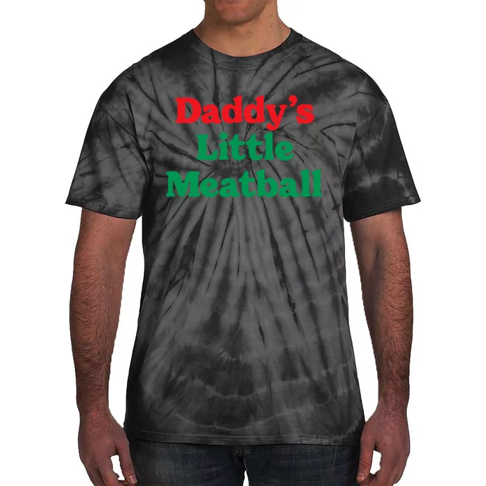 Daddy's Little Meatball Funny Tie-Dye T-Shirt