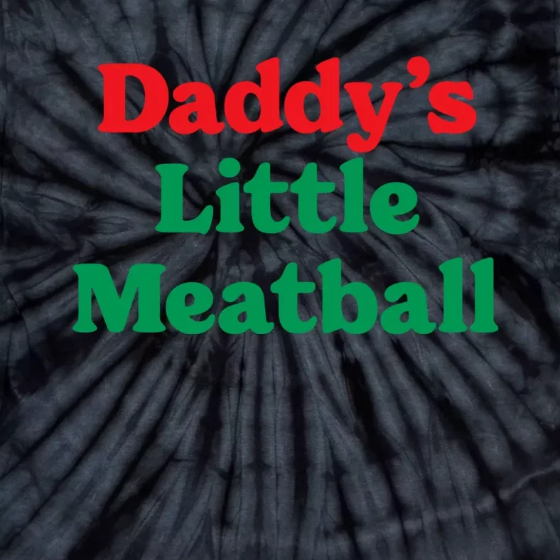 Daddy's Little Meatball Funny Tie-Dye T-Shirt