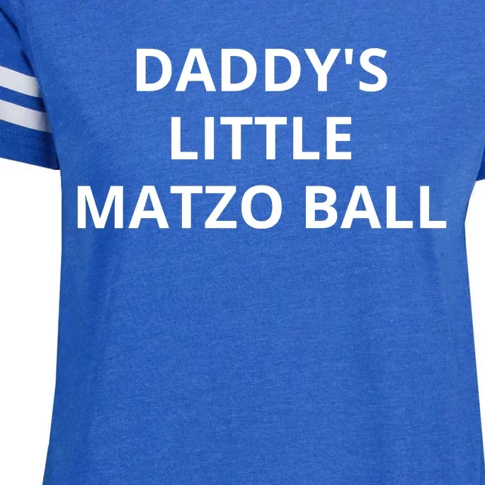 DaddyS Little Matzo Ball Enza Ladies Jersey Football T-Shirt