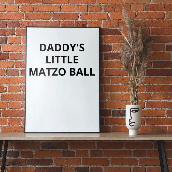 DaddyS Little Matzo Ball Poster