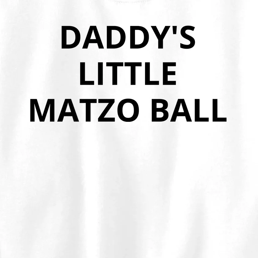 DaddyS Little Matzo Ball Kids Sweatshirt