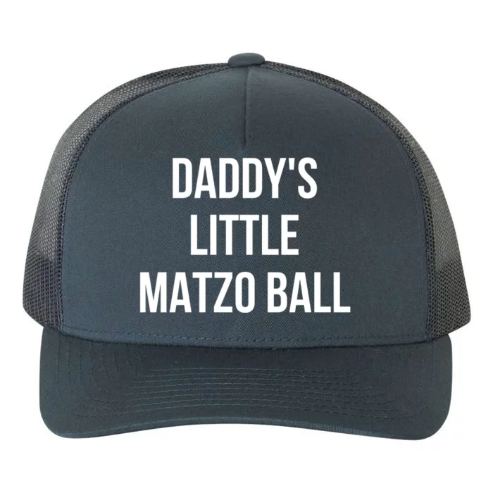 DaddyS Little Matzo Ball Yupoong Adult 5-Panel Trucker Hat