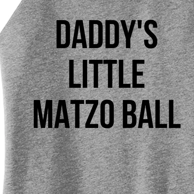 DaddyS Little Matzo Ball Women’s Perfect Tri Rocker Tank