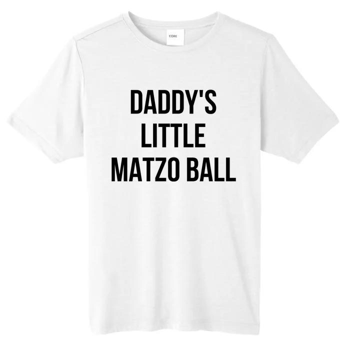 DaddyS Little Matzo Ball ChromaSoft Performance T-Shirt