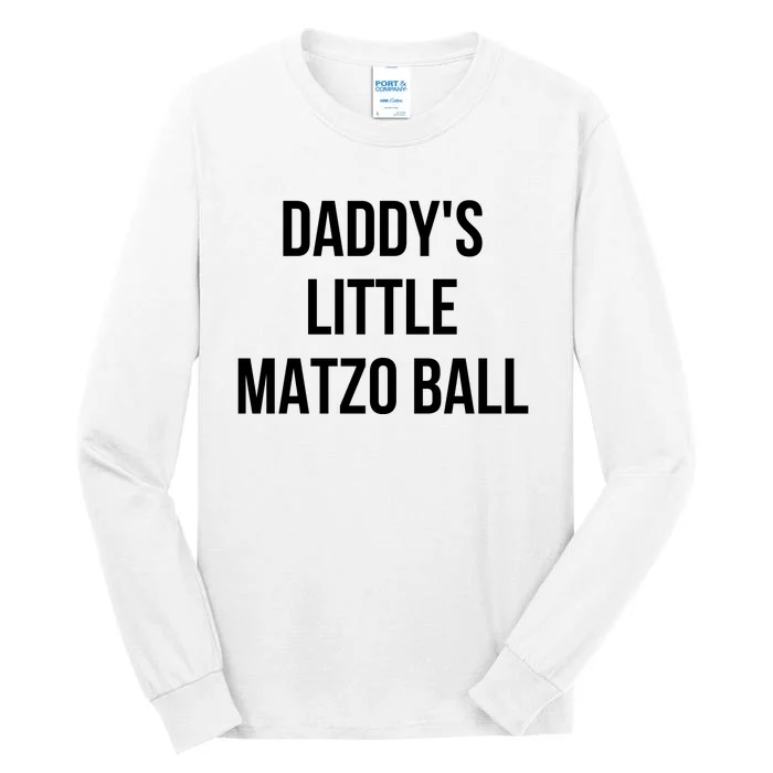 DaddyS Little Matzo Ball Tall Long Sleeve T-Shirt