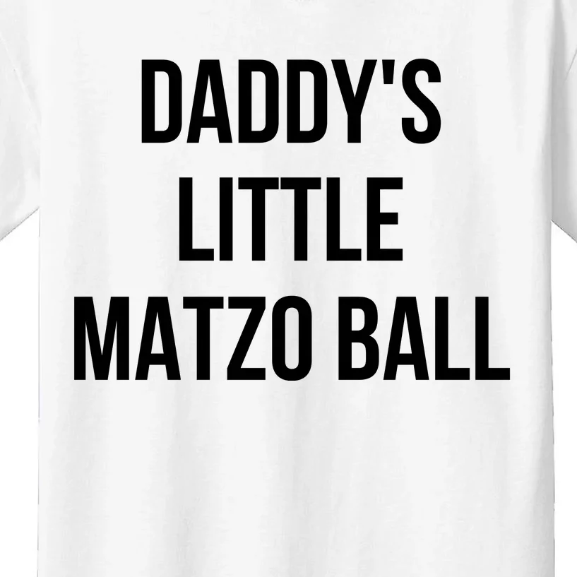 DaddyS Little Matzo Ball Kids T-Shirt