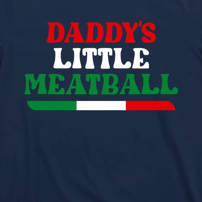 Daddy's Little Meatball Funny T-Shirt