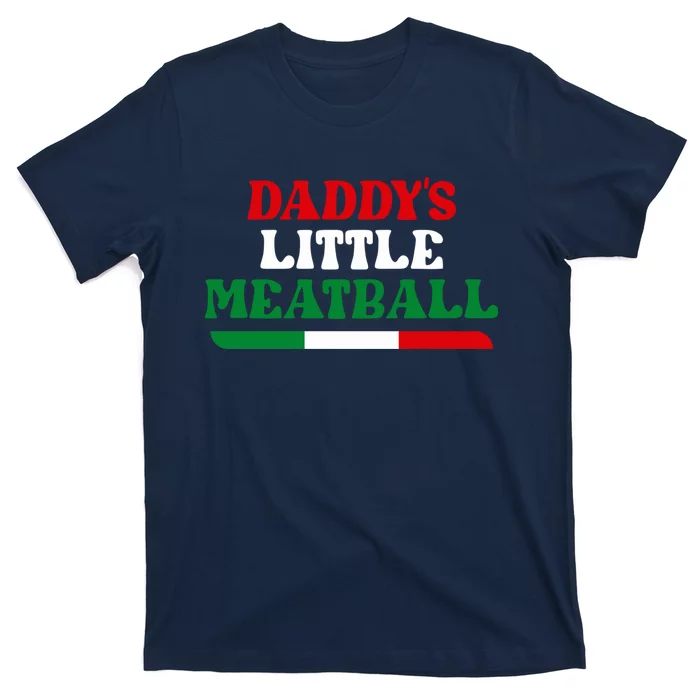 Daddy's Little Meatball Funny T-Shirt