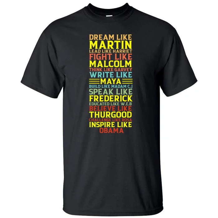 Dream Like Martin Inspirational Black History Influential Tall T-Shirt