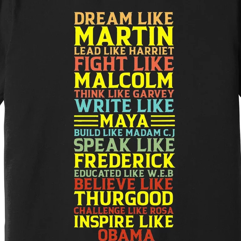 Dream Like Martin Inspirational Black History Influential Premium T-Shirt