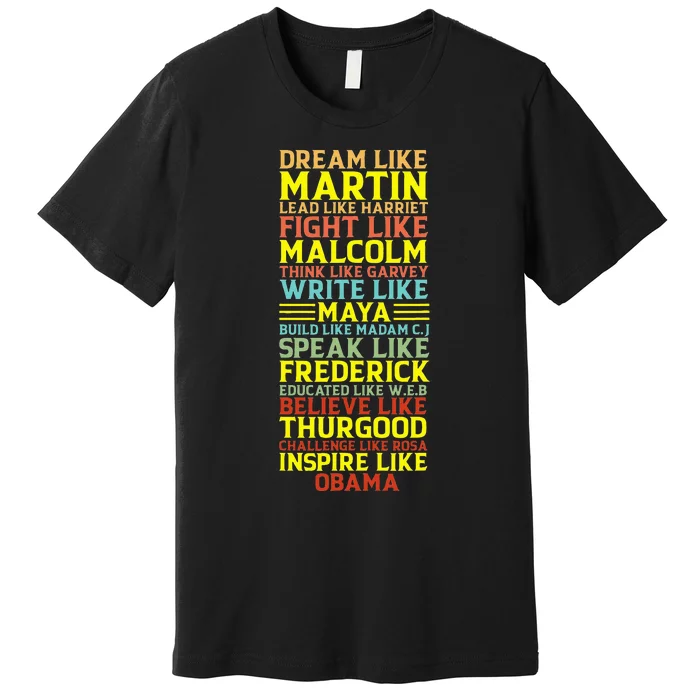 Dream Like Martin Inspirational Black History Influential Premium T-Shirt