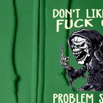 DonT Like Me Fuck Off Problem Solved Funny Grim Reaper Full Zip Hoodie