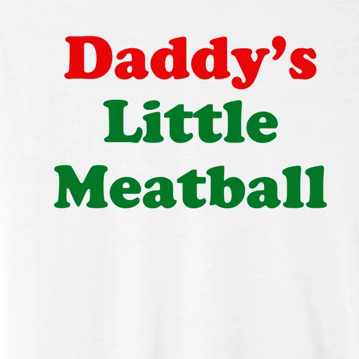 Daddys Little Meatball ChromaSoft Performance T-Shirt