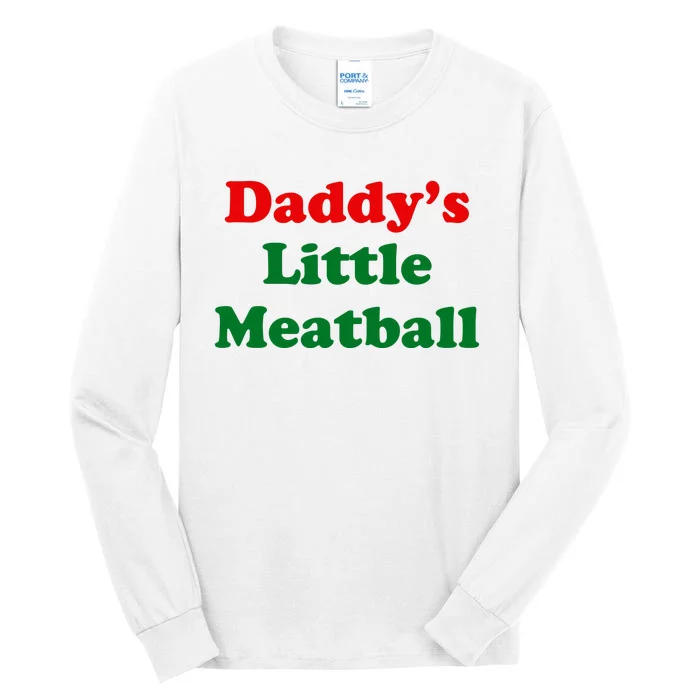 Daddys Little Meatball Tall Long Sleeve T-Shirt