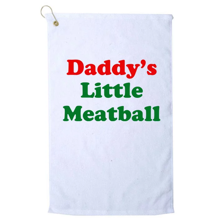 Daddys Little Meatball Platinum Collection Golf Towel