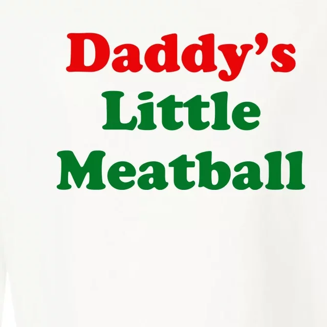 Daddys Little Meatball Cropped Pullover Crew