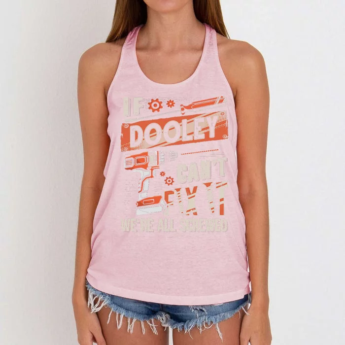 Dooley Last Name If Dooley CanT Fix It Women's Knotted Racerback Tank