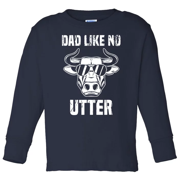 Dad Like No Utter FatherS Day Toddler Long Sleeve Shirt