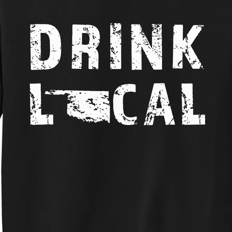 Drink Local Oklahoma Craft Beer Ok Brewers & Breweries Tall Sweatshirt