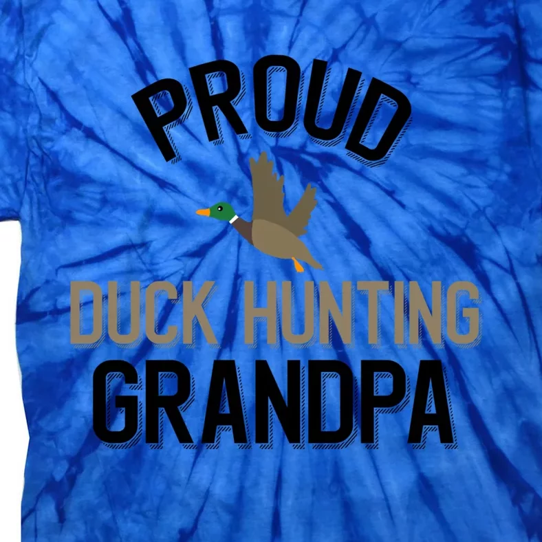 Duck Lover Proud Duck Hunting Grandpa Gift Tie-Dye T-Shirt