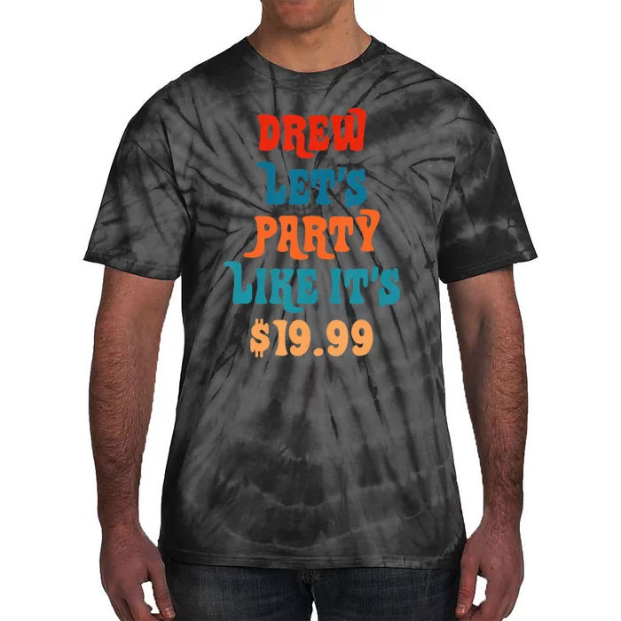 Drew LetS Party Like ItS $1999 Tie-Dye T-Shirt