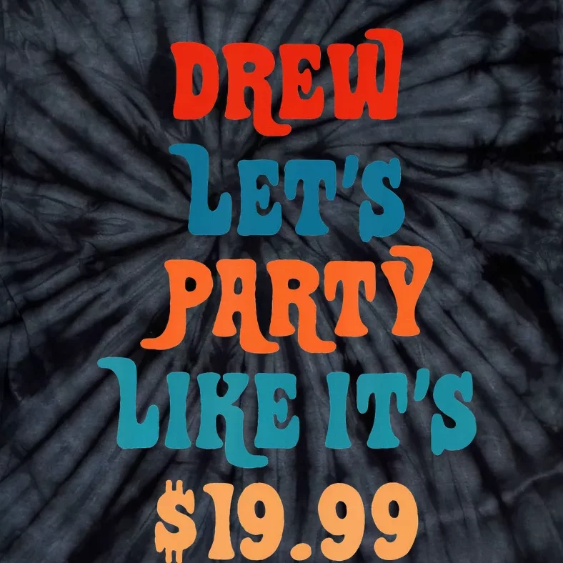 Drew LetS Party Like ItS $1999 Tie-Dye T-Shirt