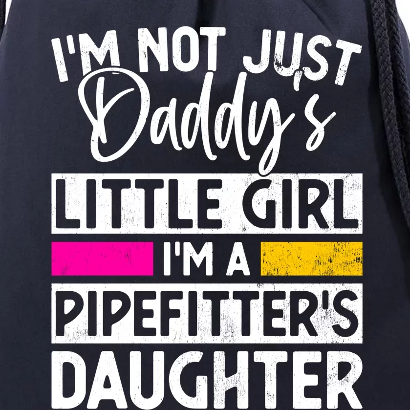 Daddys Little Pipefitter Daughter Gag Gift Piping Cute Gift Drawstring Bag