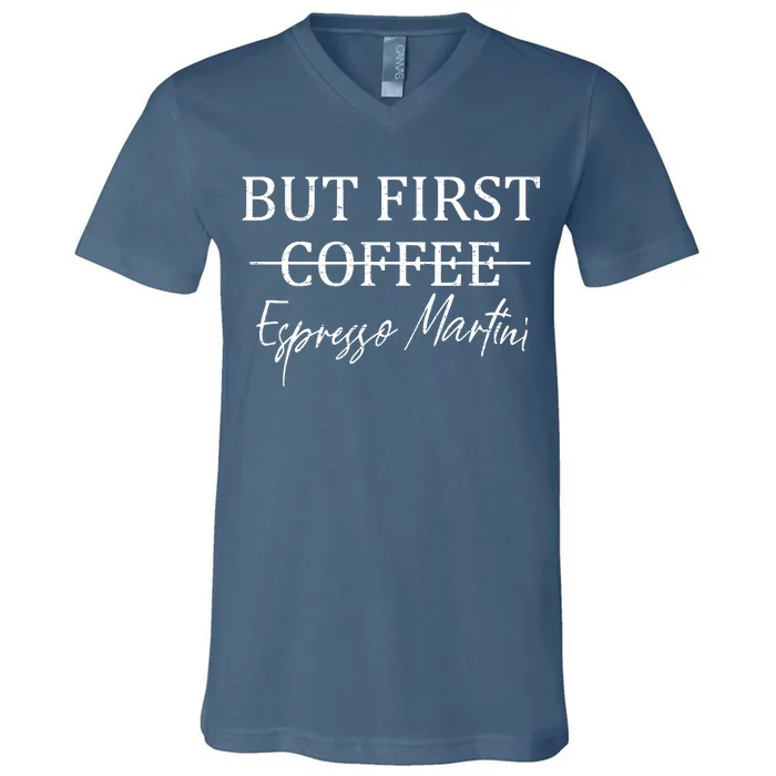 Drinking Lover Retro But First Coffee Espresso Martini Funny V-Neck T-Shirt