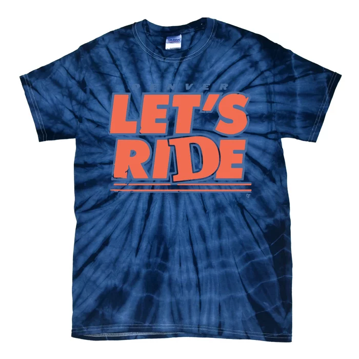 Denver Let’S Ride Tie-Dye T-Shirt