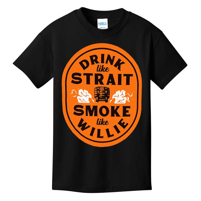 Drink Like S.T.R.A.I.T Smoke Like Willie Kids T-Shirt