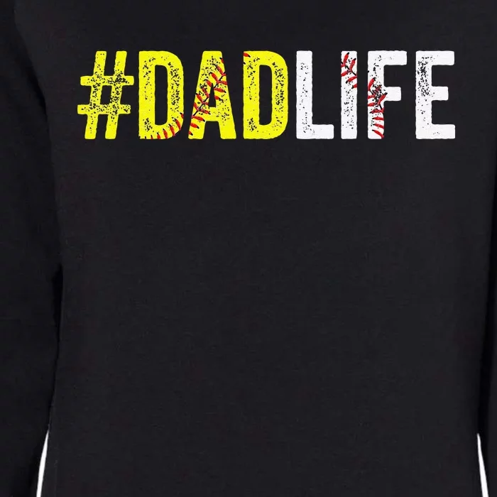 Dad Life Softball Daddy Baseball Sports Lover Fathers Day Womens California Wash Sweatshirt