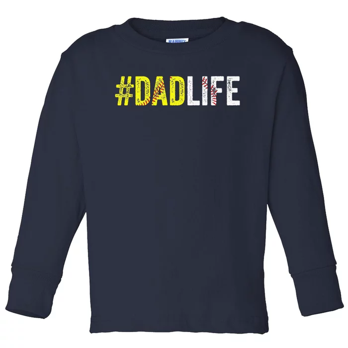 Dad Life Softball Daddy Baseball Sports Lover Fathers Day Toddler Long Sleeve Shirt