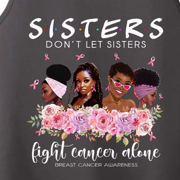 DonT Let Sisters Fight Cancer Alone Breast Cancer Awareness Performance Tank