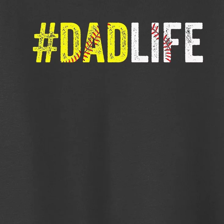 Dad Life Softball Daddy Baseball Sports Lover Father's Day Toddler T-Shirt