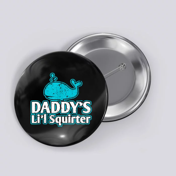 Daddy's Li'l Squirter ABDL DDLG BDSM Sexy Kink Fetish Sub Button