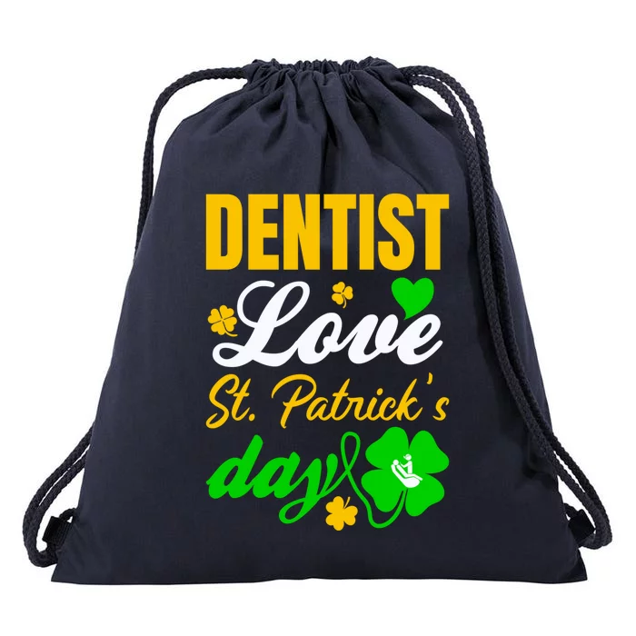 Dentist Love St Patricks Day Gift Dental Gift Drawstring Bag