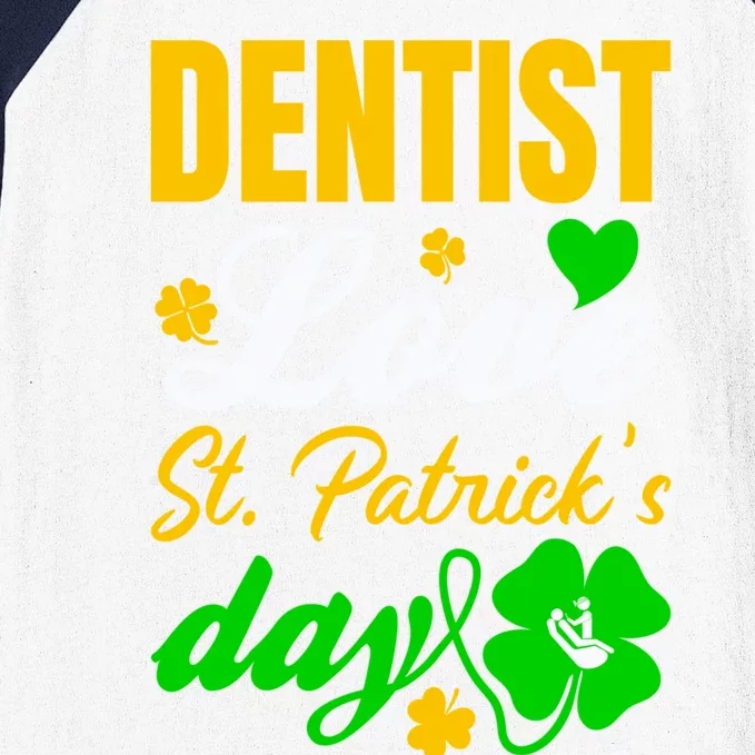 Dentist Love St Patricks Day Gift Dental Gift Baseball Sleeve Shirt