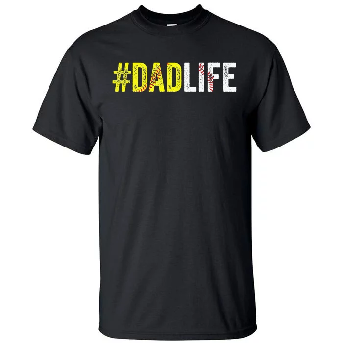 Dad Life Softball Daddy Baseball Sports Lover Fathers Day Tall T-Shirt