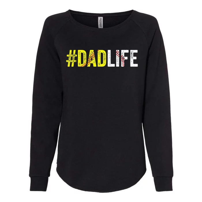 Dad Life Softball Daddy Baseball Sports Lover Fathers Day Womens California Wash Sweatshirt