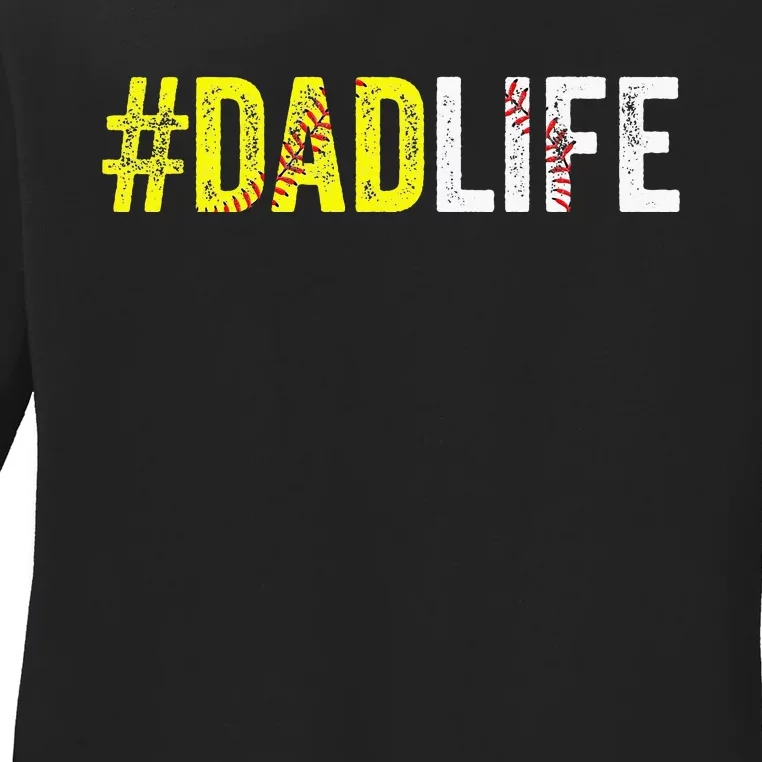 Dad Life Softball Daddy Baseball Sports Lover Fathers Day Ladies Long Sleeve Shirt