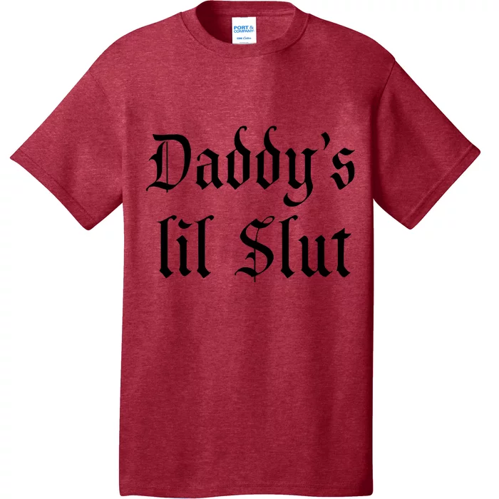 DADDY'S LIL SLUT T-Shirt