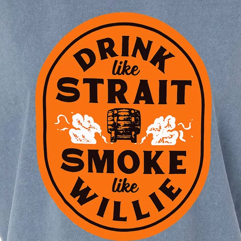 Drink Like Str.Ait Smoke Like Willie Garment-Dyed Women's Muscle Tee