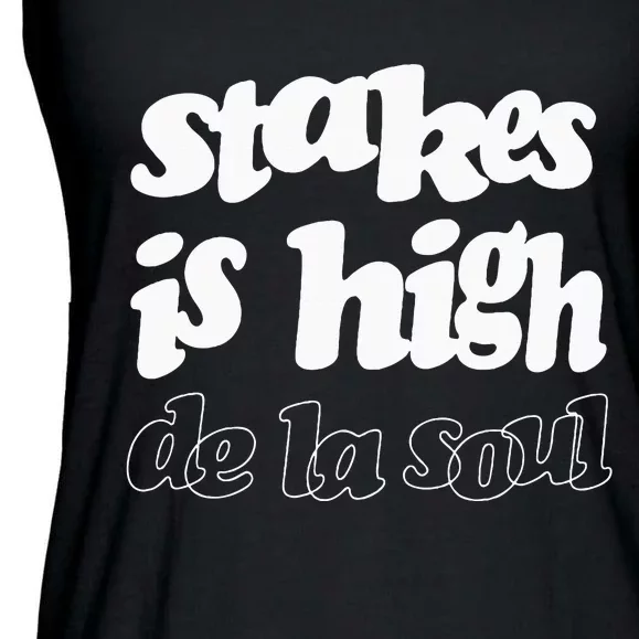 De La Soul Stakes Is High Ladies Essential Flowy Tank