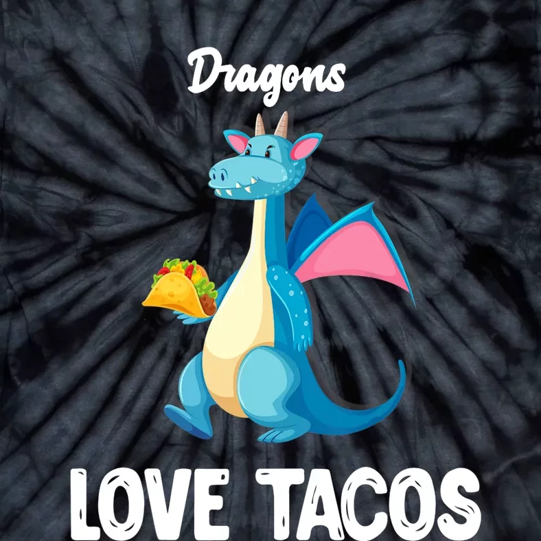 Dragons Love Tacos Funny Tacos Lover Gifts Tie-Dye T-Shirt