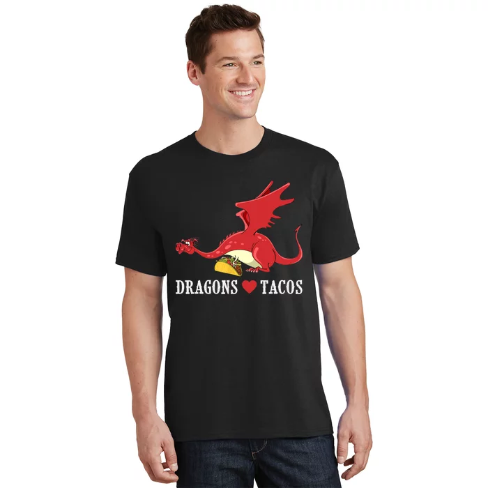 Dragons Love Tacos Dragon Lovers Gifts T-Shirt