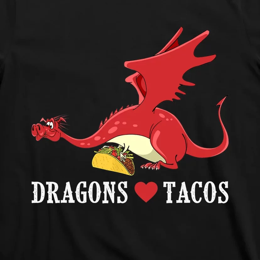 Dragons Love Tacos Dragon Lovers Gifts T-Shirt