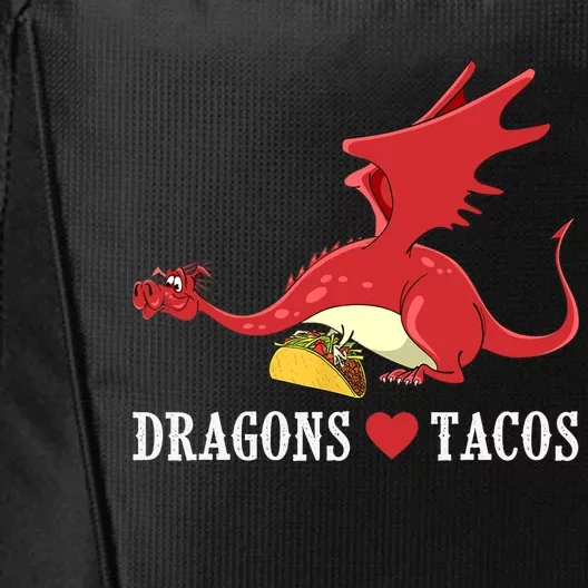 Dragons Love Tacos Dragon Lovers Gifts City Backpack