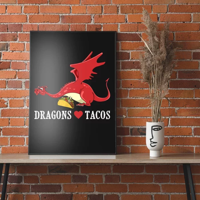 Dragons Love Tacos Dragon Lovers Gifts Poster